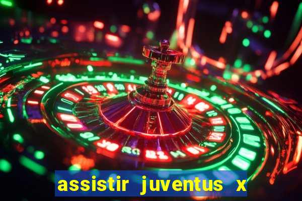 assistir juventus x bayer leverkusen futemax